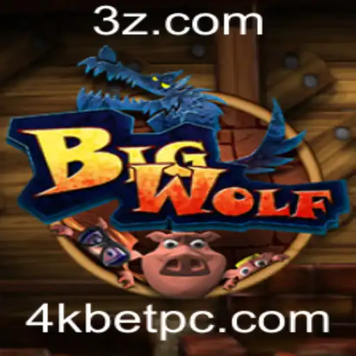 Descubra o Mundo de BigWolf: O Jogo Revolucionário com 4kbet